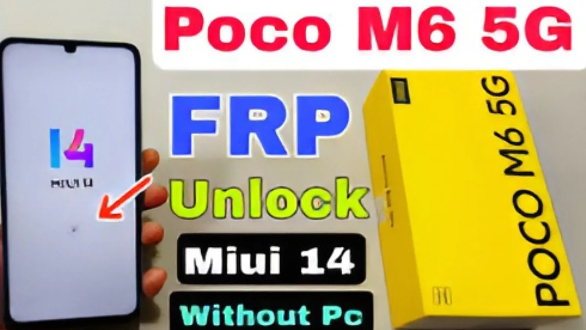 Poco M6 5G FRP Unlock Tool